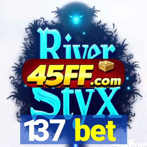137 bet